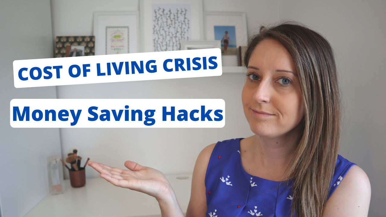 Cost of Living Crisis: money saving hacks.