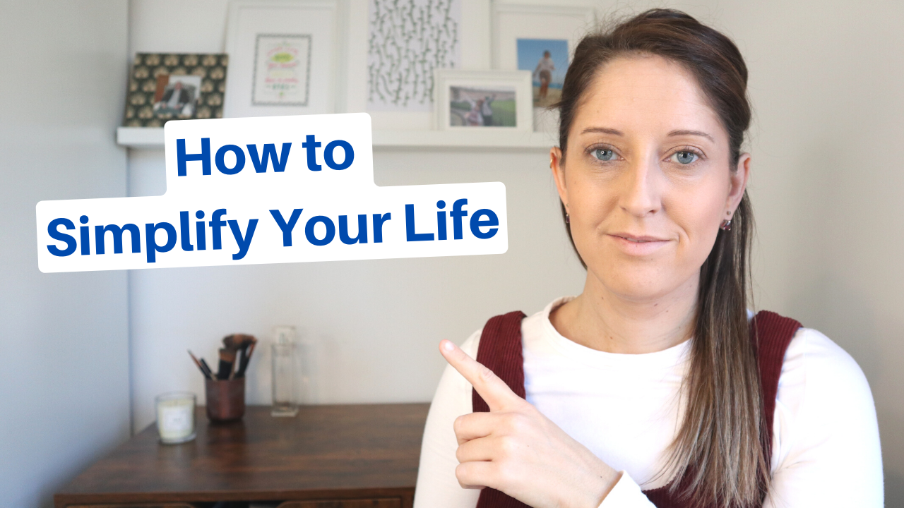 how to simplify your life
