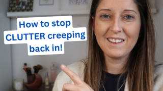 How To STOP Clutter Creeping Back In!