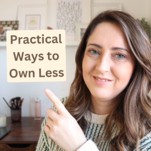 PRACTICAL WAYS TO OWN LESS
